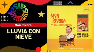 🔥LLUVIA CON NIEVE por MON RIVERA  Salsa Premium [upl. by Stanfill]