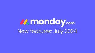 mondaycom new features  July 2024 [upl. by Oigile]