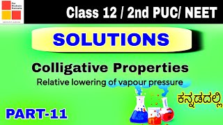 Colligative Properties  Class 12 Chemistry  2nd PUC Chemistry  Solutions  Kannada  PART11 [upl. by Notsyrb]