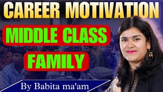 career motivation for middle class family  By babita mam [upl. by Gregoor]