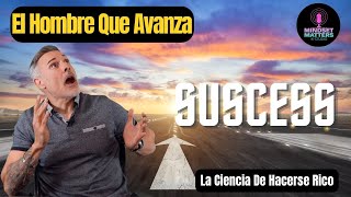 La Ciencia De Hacerse Rico  El Hombre Que Avanza Cap 15 [upl. by Bussey54]