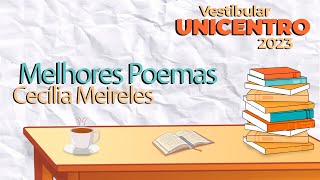 MELHORES POEMAS  Cecília Meireles  Vestibular Unicentro 2023 [upl. by Salohci]