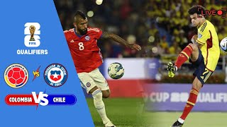 Colombia Vs Chile  Live FIFA World Cup Qualifier Match [upl. by Ahcas957]