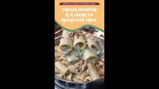 Chicken Rigatoni in a Cream of Mushroom Sauce [upl. by Caiaphas]