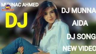 Aida Aoporon Dj Song  Dj Munna Song New Video New 2021 Munnas Ahmed [upl. by Romalda]