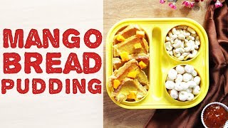 Mango Bread Pudding Recipe  How To Make Mango Pudding Recipe  Dessert Recipe For Kids Tiffin Box [upl. by Quartis]