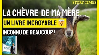 10 leçons cruciales que jai apprises dans quot la chèvre de ma mèrequot [upl. by Airamat]