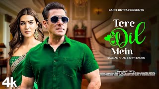 New Song 2024  Tere Dil Mein  Salman Khan  Kriti Sanon  New Hindi Song  Romantic Song [upl. by Ibib275]