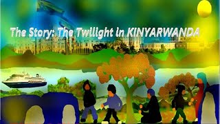 Short story Ngiyo the Twilight mu KinyarwandaThe Twilight explained in KINYARWANDA [upl. by Kort]