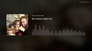 The Jamison Family Case [upl. by Bille]