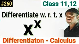 Differentiate xx w r t x DifferentiatonClass 12CalculusMathsAptitudeEnggGraduationISc [upl. by Ennahgiel]