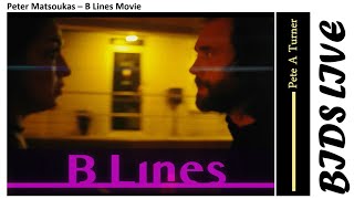 Peter Matsoukas  B Lines Movie [upl. by Seda]