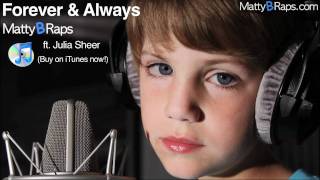 MattyBRaps  Forever and Always ft Julia Sheer Audio  Lyrics [upl. by Anilram400]