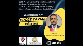 TÜBİTAK 2209AB Proje Yazma Eğitimi  Selçuk Üniversitesi  Doç Dr Ahmet Cevahir ÇINAR [upl. by Odnalor895]