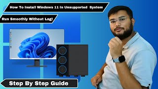 How to Install Windows 11 on Unsupported Systems  Run Smoothly Without Lag [upl. by Annoyek]