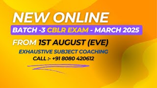 CBLR Exam 2025 I Fresh Batch Announcement I Starts from 1st Aug I Prof Rajesh Tayal [upl. by Notlil]