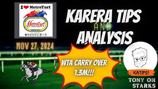 Karera TipsAnalysis  November 27 2024  13M WTA CARRY OVER  Metroturf  Tony Oh Starks [upl. by Dix412]