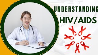 Understanding HIVAIDS Causes Symptoms and Prevention [upl. by Ilhsa]