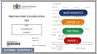 Algebra Question 1 Mathematics Paper 1 PretrialPrelim 2023 Gauteng [upl. by Aznecniv883]