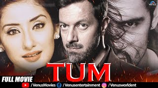 Tum  Hindi Full Movie  Manisha Koirala  Rajat Kapoor  Karan Nath  Hindi Movies 2024 [upl. by Glynnis]