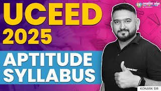 UCEED 2025 Aptitude Syllabus  Complete Syllabus Guide  CreativeEdge [upl. by Nolyad221]