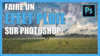 Créer un effet de pluie sur Photoshop TUTOPHOTOS [upl. by Martica]