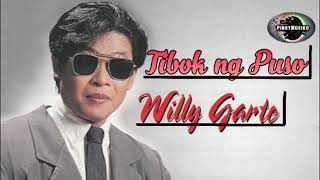 TIBOK NG PUSO  Willy Garte Lyrics Pinoy Musiko [upl. by Petrine]