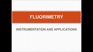 Instrumentation and Applications of Fluorimetry [upl. by Kondon]