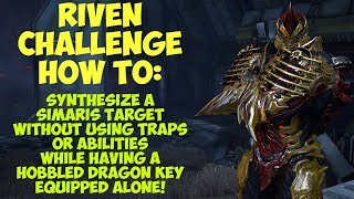 RIVEN HOW TO Synthesize Simaris Target Without Traps  Abilities  Hobbled Key Active Solo [upl. by Quenby]