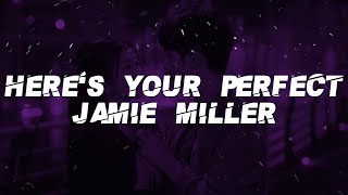 Jamie Miller  Heres Your Perfect Lyrics [upl. by Carbo]