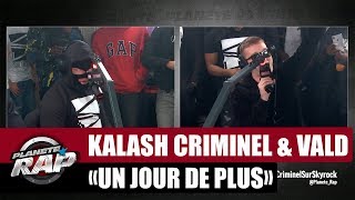 Kalash Criminel quotUn jour de plusquot ft Vald PlanèteRap [upl. by Donela]