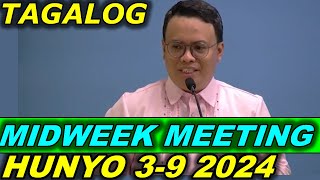 JW Midweek Meeting TAGALOG 2024  Hunyo 39 2024 [upl. by Terle]