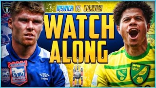 Intense Rivalry Ipswich Town vs Norwich City Live Stream Watchalong  The Old Farm Derby [upl. by Kenrick]