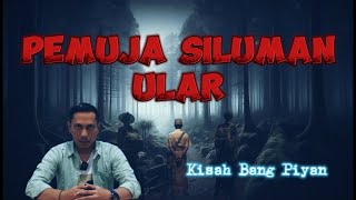 Pemuja Siluman Ular  Kisah Bang Piyan [upl. by Tucky102]