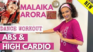 30 minute MALAIKA ARORA ABS and CARDIO Dance Workout with Sabah  Burns 150400cal [upl. by Allrud463]