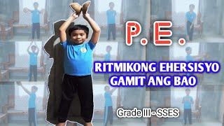 Ritmikong Ehersisyo Gamit ang Bao  Grade 3  SSES  PE [upl. by Alaehs]