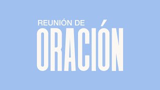 Reunión de Oración 171  ICFE Llavallol [upl. by Quirita210]