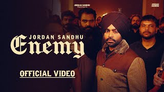 Enemy Official Video Jordan Sandhu  New Punjabi Songs 2024 Latest Punjabi Songs 2024 [upl. by Niltyak588]