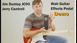 Jim Dunlop JC95 Jerry Cantrell Wah Guitar Effects Pedal Demo [upl. by Lapotin]