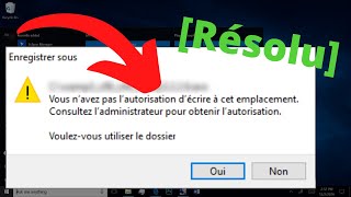 Vous navez pas lautorisation décrire à cet emplacement Windows 10 [upl. by Anatnas863]