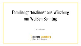 Familiengottesdienst für das Bistum Würzburg am 19 April 2020  Weißer Sonntag [upl. by Dredi130]