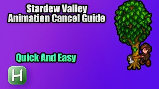 How to Animation Cancel in Stardew Valley in Just 90 Seconds [upl. by Washko777]