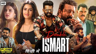 Double Ismart Full Movie In Hindi 2024  Ram Pothineni Kavya Thapar Sanjay Dutt  Facts amp Reviews [upl. by Ahselrak301]