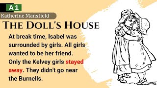 Learn English Through Story🌺Level 1⭐THE DOLLS HOUSE⭐KATHERINE MANSFIELD⭐Graded Reader [upl. by Enifesoj]