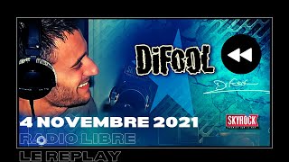 🎧Radio Libre du Jeudi 4 Novembre 2021  Difool est sur Skyrock 🎙️REPLAY ⏪ [upl. by Alleira989]