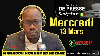 🇸🇳 Revue de presse SN Wolof du Mercredi 13 Mars 2024 rfm zikfm avec Mouhamadou Moustapha T [upl. by Araiet614]