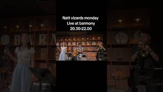 Natt vizards monday Live at barmony 20302200 [upl. by Bloxberg]