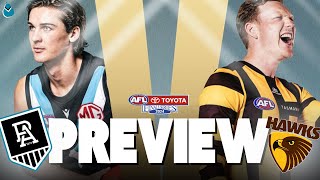 PORT ADELAIDE VS HAWTHORN  AFL PREVIEW SEMIFINAL 2024 [upl. by Eniluj]