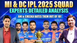 MI amp DC IPL 2025 SQUAD  Experts Detailed Analysis  Ani amp Cheeka Rates them out of 10 [upl. by Helas]