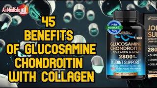 45 Benefits of Glucosamine Chondroitin with Collagen [upl. by Ayekehs55]